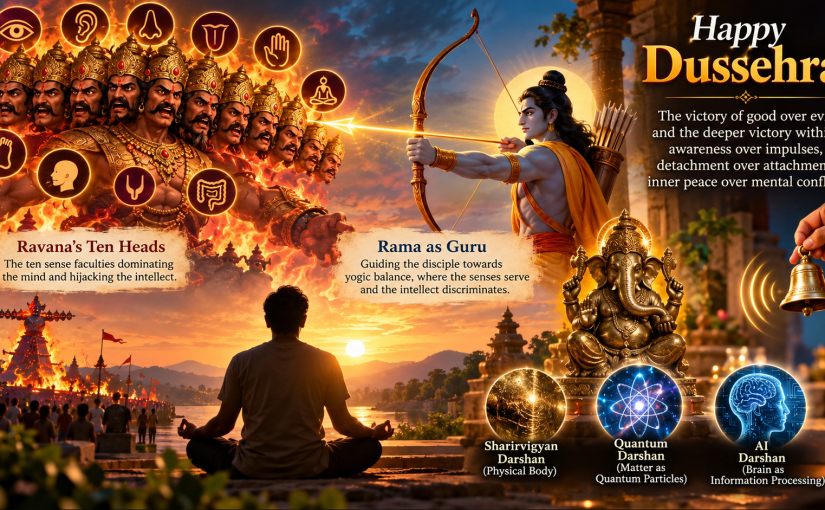 # The Hidden Yogic Psychology of Dussehra: Ravana’s Ten Heads, Nonduality and Deep Dhyana ## How Worldly Life Can Support Deep Meditation **Happy Dussehra!** May this festival of the victory of good over evil also inspire us to discover the deeper victory within ourselves: the victory of awareness over uncontrolled impulses, detachment over unnecessary attachment, and inner peace over mental conflict. I have noticed something interesting about the relationship between worldly life, detachment and deep dhyana. After a demanding day filled with worldly struggles, meditation sometimes becomes deeper the following day. This initially seemed strange, because one might expect worldly disturbances to weaken meditation. However, I observed that worldly life need not be a distraction if it is lived with patience, detachment and nondual awareness. The difficulty begins when an unpleasant interaction becomes fixed in the mind, producing repeated thoughts, resentment and emotional agitation. From the yogic perspective, this may be experienced as disturbed prana, making it difficult to settle into calmness. When unnecessary arguments are avoided, duties are performed without excessive attachment, and disagreements are handled patiently, the mind may carry fewer unresolved reactions into meditation. This does not mean tolerating injustice or abandoning necessary boundaries. It means responding appropriately without creating unnecessary inner conflict. Worldly life can therefore become a field for practising detachment, rather than something that must always be escaped to achieve deeper dhyana. ## Dussehra and the Ten Heads of Ravana: An Inner Interpretation Last year, I experienced good dhyana on Dussehra, and this year, on Dussehra again, I entered deep dhyana while remembering the previous year's experience. This recurring association made me contemplate the spiritual psychology behind the festival. Dussehra is commonly associated with the victory of Lord Rama over Ravana, but I began exploring its possible inner meaning. The word *dus* means ten, and Ravana is traditionally depicted with ten heads. I interpreted these ten heads as symbolising the ten sense faculties: five organs of perception and five organs of action. These faculties are necessary for ordinary life, but when their demands become uncontrolled, they can dominate our decisions and make us behave as though sensory attraction, desire and aversion are more important than discrimination. The heads may symbolically represent their false supremacy. The problem is not the existence of the senses, but their ability to hijack the intellect and make it serve their impulses. ## Lord Rama as Guru and Ravana as the Undisciplined Disciple I developed this interpretation further by viewing Lord Rama as a guru who is established in yoga and balanced worldly living, while Ravana represents a newly formed disciple whose mind is being stormed by the senses. In this contemplative reading, Rama's victory becomes a metaphor for the guru guiding the disciple towards yogic balance. Beheading Ravana does not mean destroying the senses. It means removing their false authority, symbolically shifting them from their imagined position of supremacy in the head to their natural functional roles. The senses continue to perceive and act, but the intellect regains its freedom to discriminate and guide behaviour. In this sense, Rama's arrows represent the power of wisdom, disciplined practice and dharma that restores the proper order within a human being. This is a personal spiritual interpretation rather than the only established meaning of the Ramayana, but it offers a practical way of contemplating the festival. ## How Sensory Mastery Supports Detachment and Nonduality When the senses dominate the mind, the intellect may spend its energy justifying impulses, pursuing gratification or repeatedly reacting to people and circumstances. When their domination decreases, the intellect can examine experiences more clearly. Detachment becomes easier because a person can fulfil worldly responsibilities without becoming psychologically bound to every outcome. Nondual contemplation may also become more accessible when attraction, aversion and unnecessary conflict no longer occupy so much mental space. The intellect can clarify nondual understanding, although deeper realization is not merely an intellectual conclusion. It must also become an inwardly lived experience. The victory over Ravana can thus be contemplated as the restoration of a proper inner order: the senses serve, the intellect discriminates, and consciousness becomes less entangled in repetitive worldly reactions. ## Dussehra, Remembered Experience and Breathless Dhyana The fact that I experienced deeper dhyana on Dussehra in two successive years seems personally meaningful. Remembering the previous year's meditation may have helped orient my mind towards the same inward state. Memory can revive not only an earlier event but also its associated calmness, attention and spiritual understanding. This does not prove that remembering Dussehra caused the deeper experience, but it suggests that meaningful recollection can sometimes support meditation. The spiritual contemplation of the festival may have offered another connection between everyday understanding and inward stillness. During breathless dhyana, breathing can become extremely subtle or seem to pause spontaneously, but such a state should never be forced or prolonged deliberately. It is better to allow breathing to remain unforced and return naturally whenever needed. ## Ganapati Worship: Three Philosophies in One Brass Idol After rising from approximately two hours of dhyana, I went to worship Ganapati. While looking at the brass idol and ringing a small hand-held bell, I began contemplating my own status through three philosophical perspectives together: Sharirvigyan Darshan, Quantum Darshan and AI Darshan. Through Sharirvigyan Darshan, I contemplated the idol as a physical body made of brass. Through Quantum Darshan, I considered its material form in terms of microscopic constituents and quantum particles. Through AI Darshan, I compared the brain's information processing with computer processing. These three approaches began from different aspects of existence: physical substance, microscopic reality and information processing. Yet I was using all three to return to a common inquiry into the self and nondual awareness. The scientific comparisons are contemplative starting points, not proof that quantum physics establishes nonduality or that the brain and a computer operate identically. ## How a Small Temple Bell Continued the Earlier Meditation The bell's sound felt sweet and sattvik to my ears. I experienced it as helping redirect my attention upwards towards the brain after my attention had shifted outward on emerging from dhyana. In yogic language, I understood this as prana becoming oriented upwards again. Although this subjective experience cannot establish a literal movement of energy, the sense of renewed inward attention was clear to me. The ringing may also have masked some external noise, reducing interruptions while I contemplated the idol. After ringing the bell for about one or two minutes, I stopped, yet the contemplation continued. By then, the process seemed to have ignited independently of the sound, and I settled further into a blissful sense of self. The bell had served as an initial sensory support rather than something on which the whole experience depended. ## From Deep Dhyana to Everyday Nondual Awareness Looking at these experiences together, I see a possible continuity between meditation, worship, philosophical inquiry and worldly living. Deep dhyana on Dussehra led me to reflect on sensory mastery, the guru-disciple relationship and the value of non-attachment. After meditation, the Ganapati idol provided a focus for bringing Sharirvigyan Darshan, Quantum Darshan and AI Darshan together, while the hand-held bell helped gather attention and partly mask surrounding noise. Once contemplation became established, the sound was no longer needed. Perhaps the broader lesson is that meditation need not remain confined to a particular posture or secluded setting. Worldly duties, remembered spiritual experiences, sacred symbols and simple sounds may all become supports when approached without unnecessary attachment. The bell may initiate contemplation, the intellect may guide it, and a deeper inward calm may follow. My experience does not prove a universal formula, but it has encouraged me to explore how balanced worldly life, yogic discipline and nondual contemplation can reinforce one another. The real victory symbolised by Dussehra may then be contemplated not merely as the defeat of an external demon, but as the gradual ending of the senses' uncontrolled rule over the mind, making room for discrimination, detachment and deeper awareness.